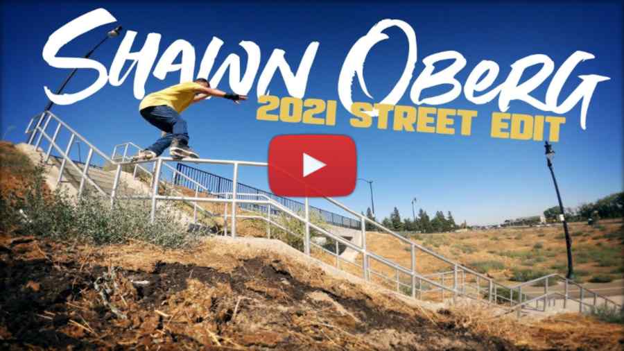 Shawn Oberg - 2021 Street Edit