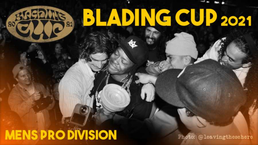 Blading Cup 2021 - Mens Pro Division (in 4k) - Edit by Olderblading