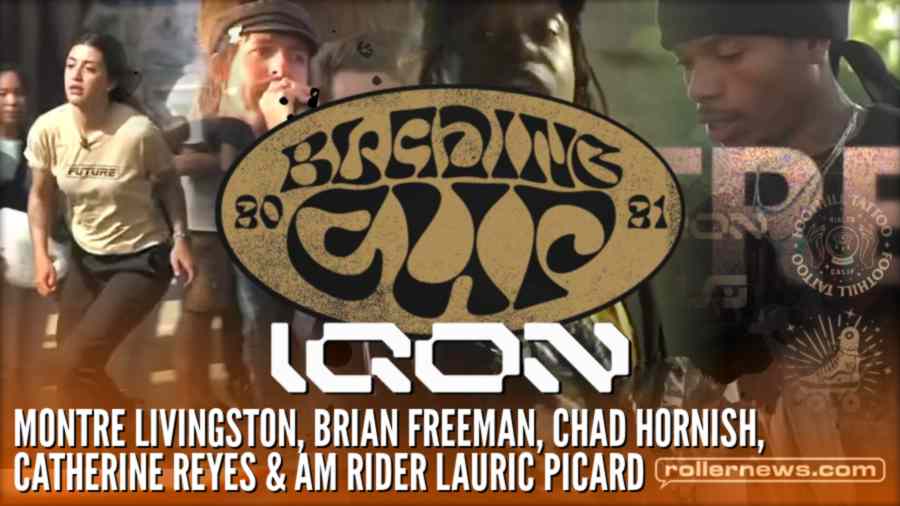 Iqon at Blading Cup 2021 - Montre Livingston, Brian Freeman, Chad Hornish, Catherine Reyes & AM Rider Lauric Picard - Edit by Ryan Buchanan