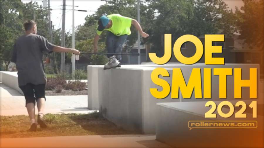 Joe Smith - 2021 Rollerblading, Street Section