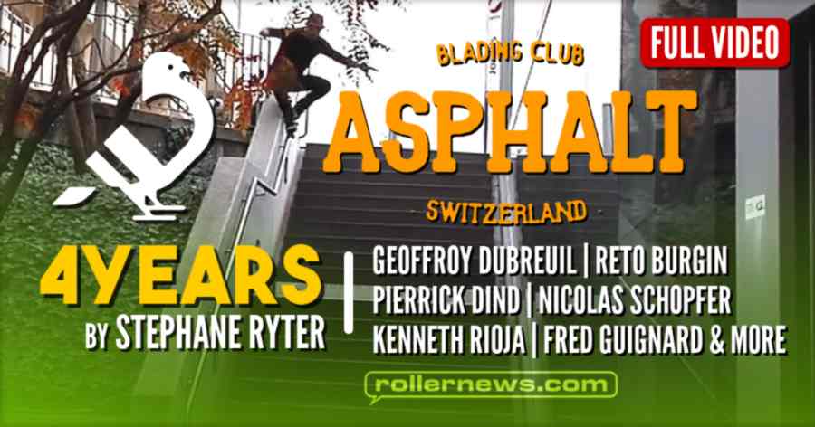 Asphalt Blading Club (Switzerland): 4years by Stephane Ryter - Full Video