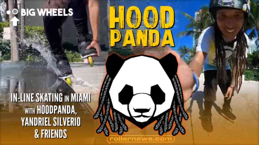 In-Line Skating in Miami With Hoodpanda (Matt Lyon) - 2021 - With Yandriel Silverio & Friends - Big Wheels