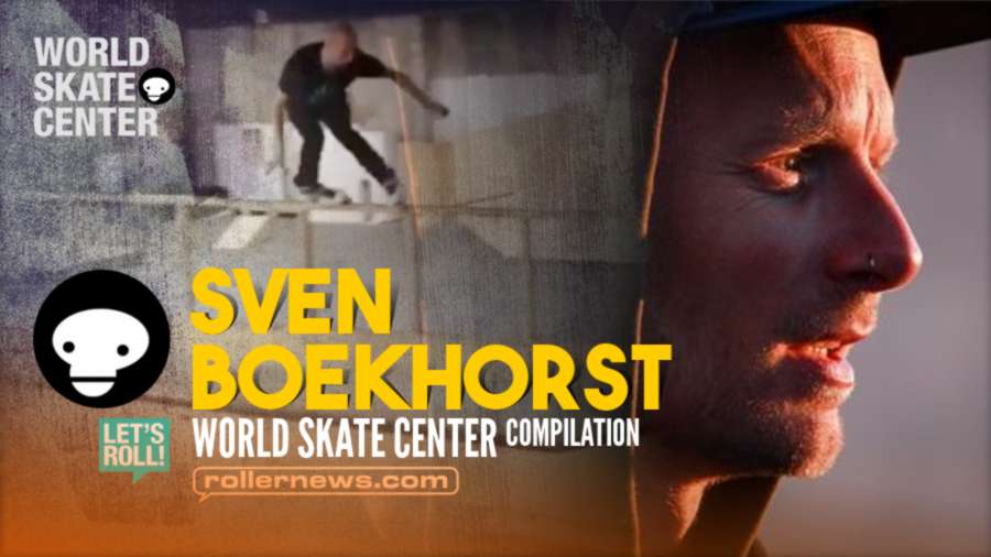 Sven Boekhorst (41) - World Skate Center Compilation