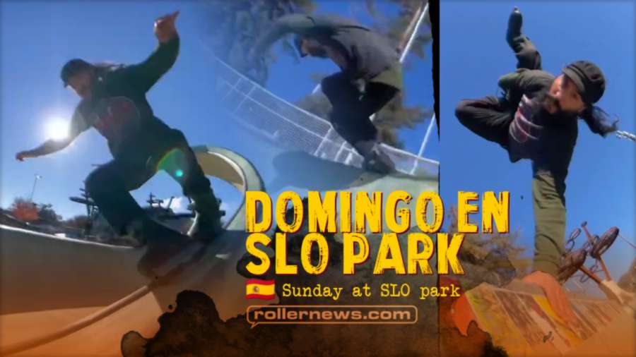 Domingo en Slo Park (2021) with Miguel ramos, Michelle Steilen & Friends - Inline x Quad, Bowl Edit