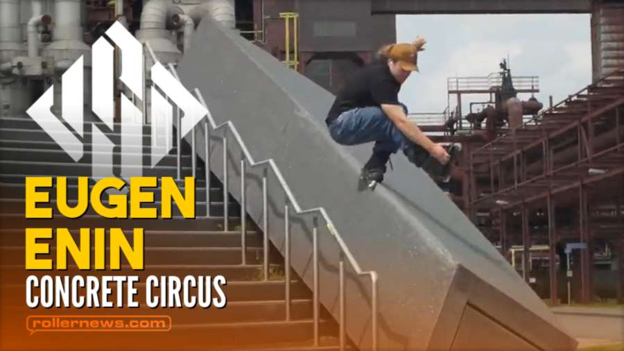 Concrete Circus - Eugen Enin - USD Skates (2021) by Daniel Enin