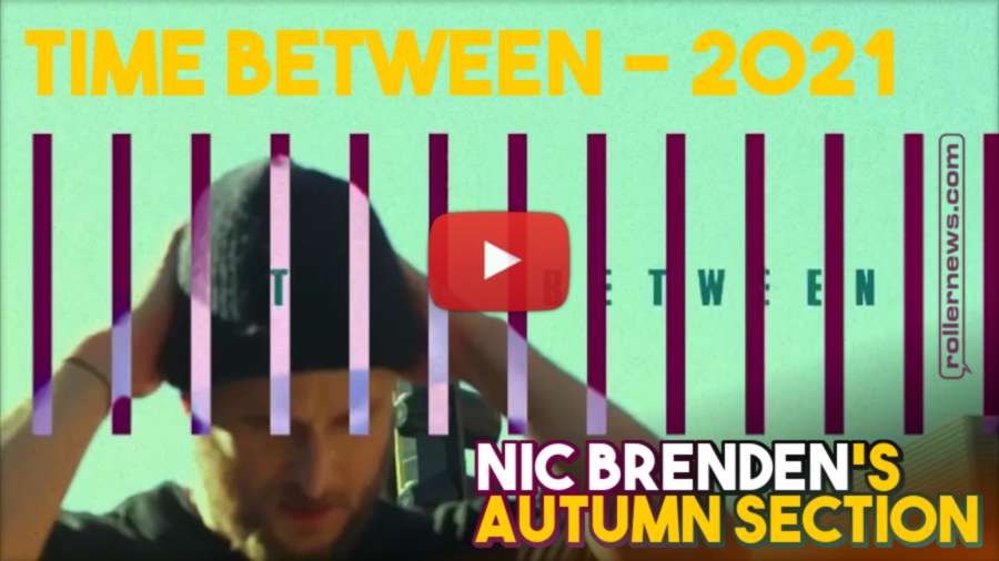 Time Between (2021) - Nic Brenden's Autumn section by Falcon Gott