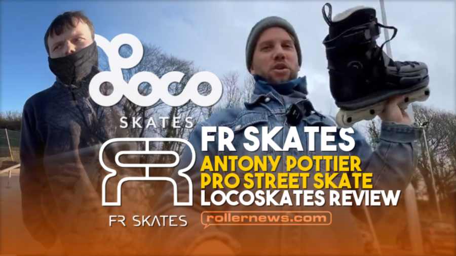 FR Skates - Antony Pottier Pro Street Skate - Locoskates Review