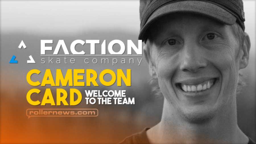 Cameron Card: Welcome to the Faction Skate Family