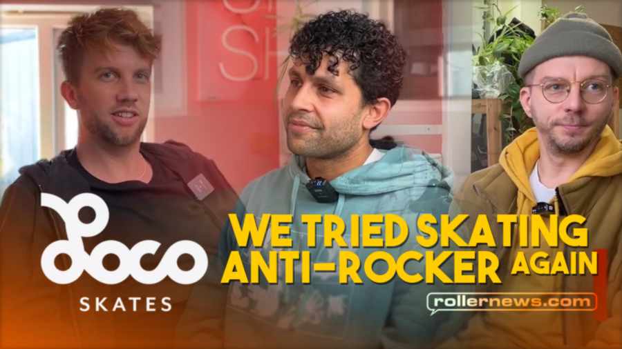 Locoskates: We Tried Skating Anti-Rocker Again (featuring Leon Humphries)