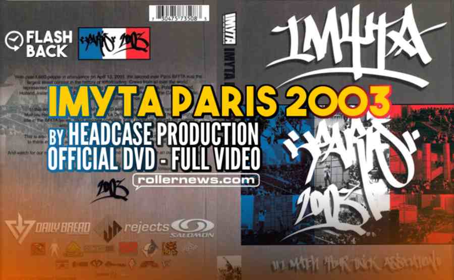 Flashback: Imyta Paris 2003 - Headcase Production, Official Dvd - Full Video