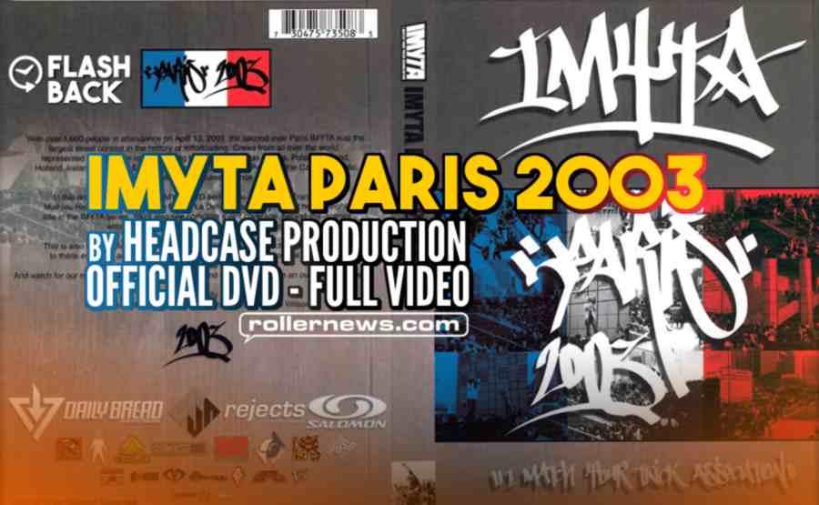 Flashback: Imyta Paris 2003 - Headcase Production, Official Dvd - Full Video Flashback: Imyta Paris 2003 - Headcase Production, Official Dvd - Full Video