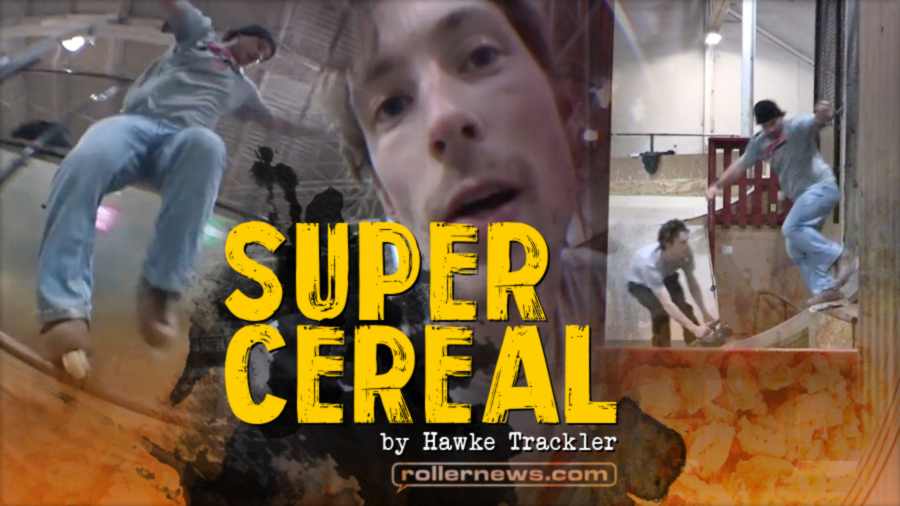 Super Cereal (2022) by Hawke Trackler - Modern Skatepark Session, with Koda Hult, Luke Naylor & Friends