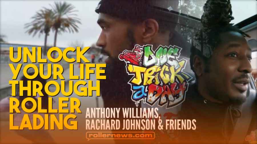 Unlock Your Life Through Rollerblading (2022) with Rachard Johnson, Anthony Williams & Friends