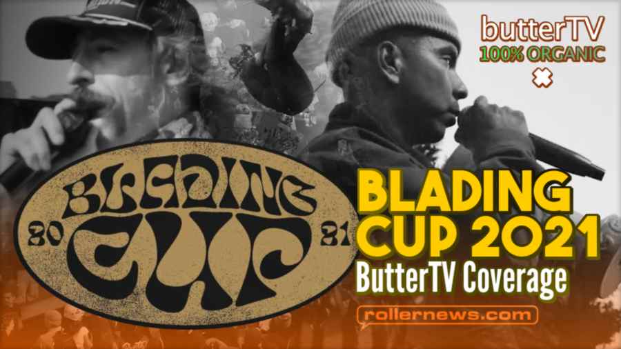 Blading Cup 2021 - Tenth - Butter TV Coverage
