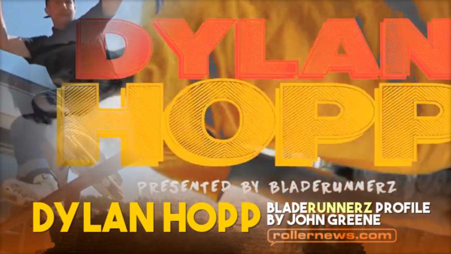 Dylan Hopp - Bladerunnerz Profile (2019) by John Greene