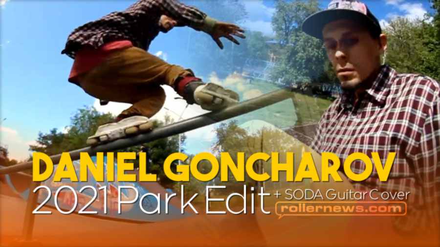 Daniel Goncharov (Russia) - Park Edit (2021) + Soda Guitar Cover