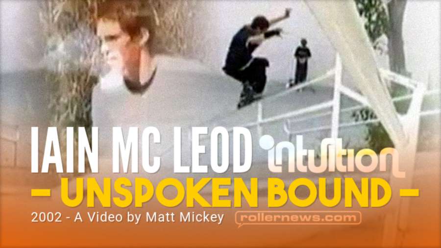 Flashback: Iain Mcleod - Unspoken Bound (2002) - Intuition Skateshop Video, by Matt Mickey