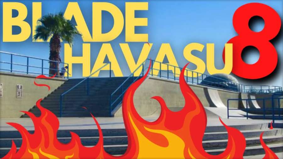 Blade Havasu 8 (Arizona - Feb 25-27, 2022) - iRollerboot Edit