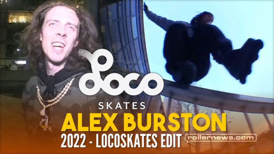 Alex Burston - 2022 Locoskates