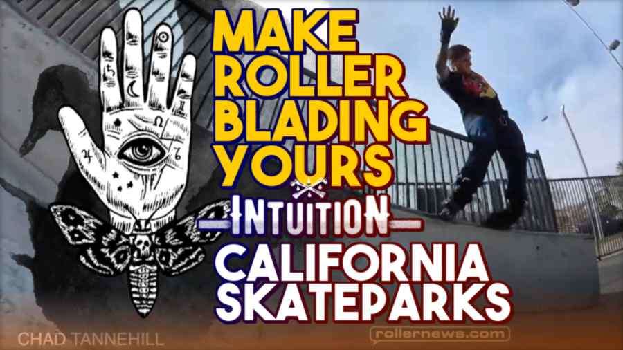 Make Rollerblading Yours - California Skateparks (2022) - Intuition Edit by Bryant Kornbau