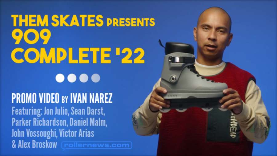 THEM SKATES presents : 909 COMPLETE '22 - Promo video by Ivan Narez