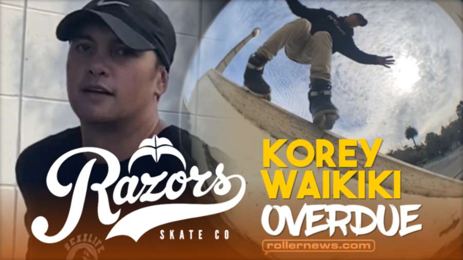 Korey Waikiki // Overdue (2022) - Razors Edit