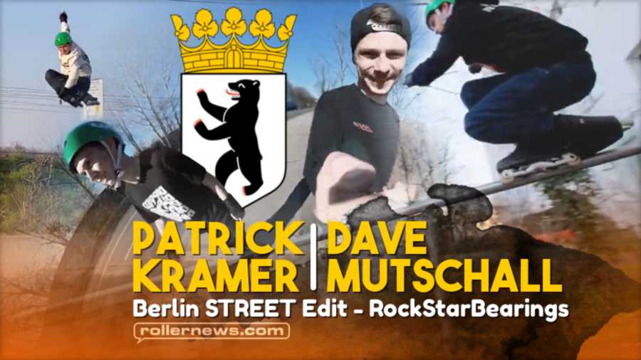 Dave Mutschall x Patrick Krämer - Berlin (Germany) 2022 Street Edit - RockStarBearings
