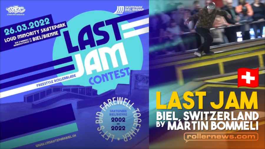 Last Jam Contest 2022 - Biel, Switzerland - Edit by Martin Bommeli - Inline Skating