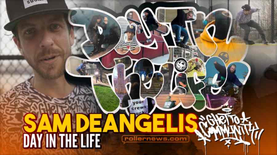 Sam Deangelis - Day in the Life (2022) - a Ghetto Community Video