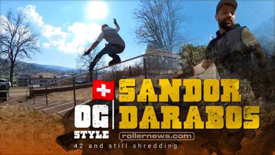 Sandor Darabos (42 Y.O, Switzerland) - SAD #30, OG Edit (2022) - Aggressive Inline Street