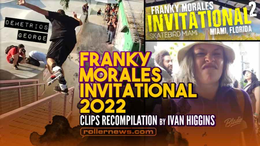 Franky Morales Invitational 2022 (Miami, Florida) - Recompilation by Ivan Higgins