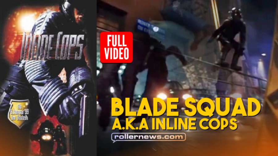 Blade Squad (1998) - TV Movie Pilot (AKA Inline Cops) with Corin Nemec ' Blade Squad (1998) - TV Movie Pilot (AKA Inline Cops) with Corin Nemec '