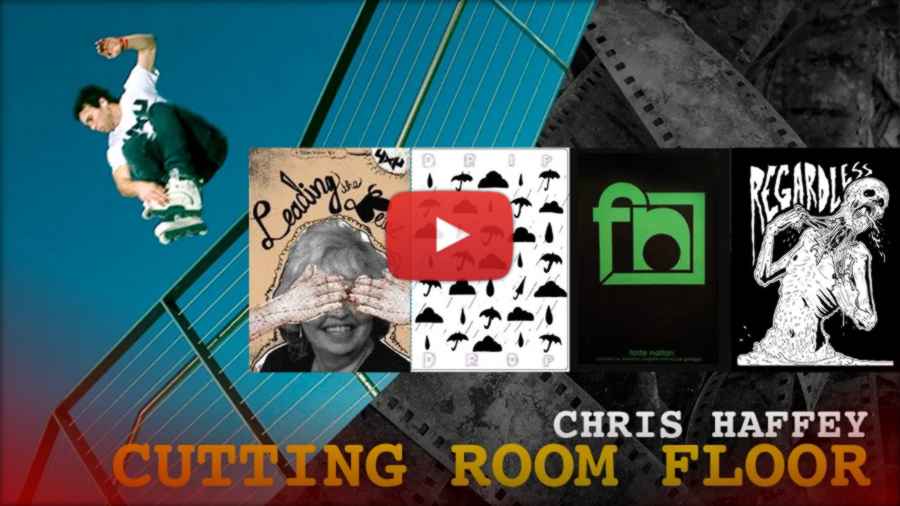 Chris Haffey - Cutting Room Floor
