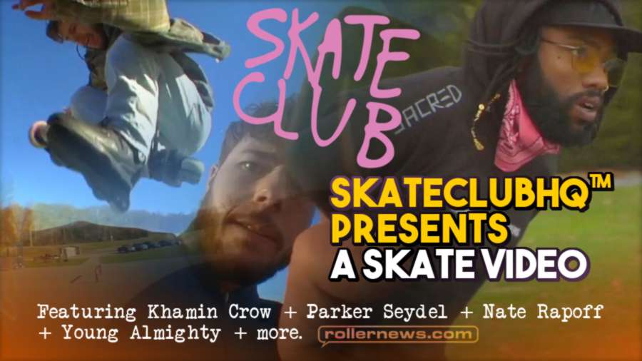 SkateClubHQ™ Presents - A SKATE VIDEO