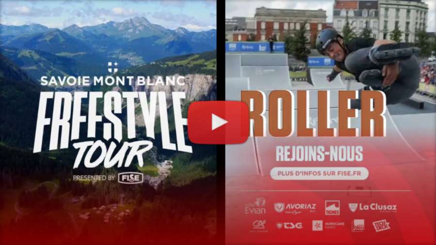 Savoie Mont Blanc - Freestyle Tour 2022 - FISE (France) - Roller x Scooter x Skateboard - Dates & Schedule