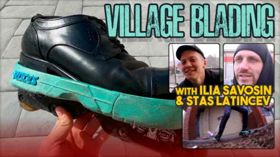 Village Blading (2022) with Ilia Savosin & Stas Latincev (Russia)