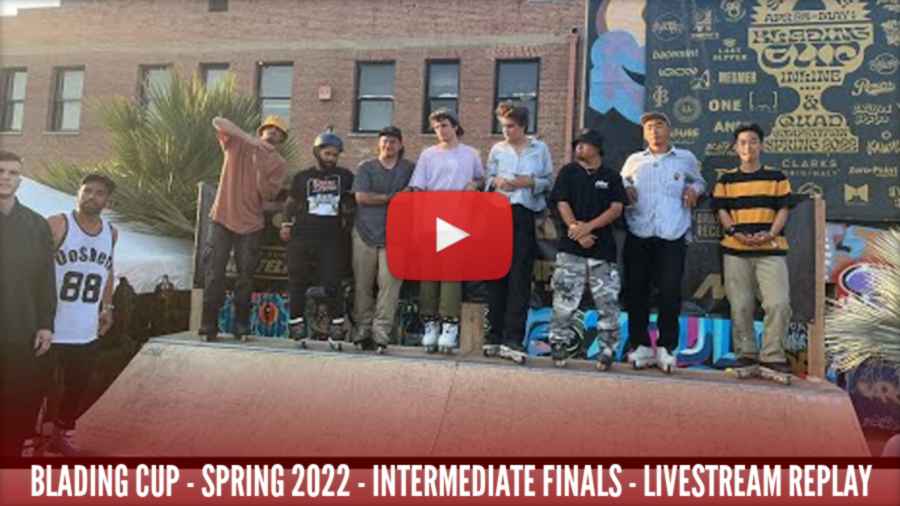 Blading Cup - Inline & Quad, Spring 2022 - Livestream Replays