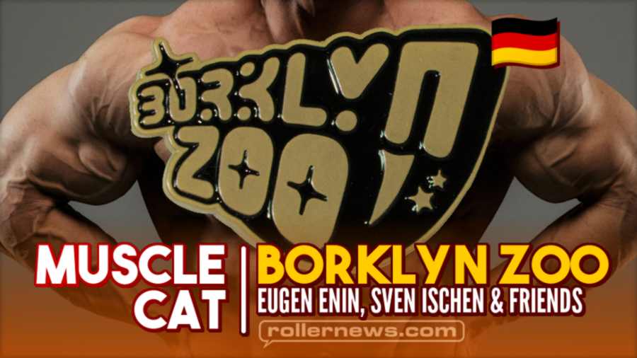 Borklyn Zoo (Germany, 2022) -  Muscle Cat - Eugen Enin, Sven Ischen & Friends