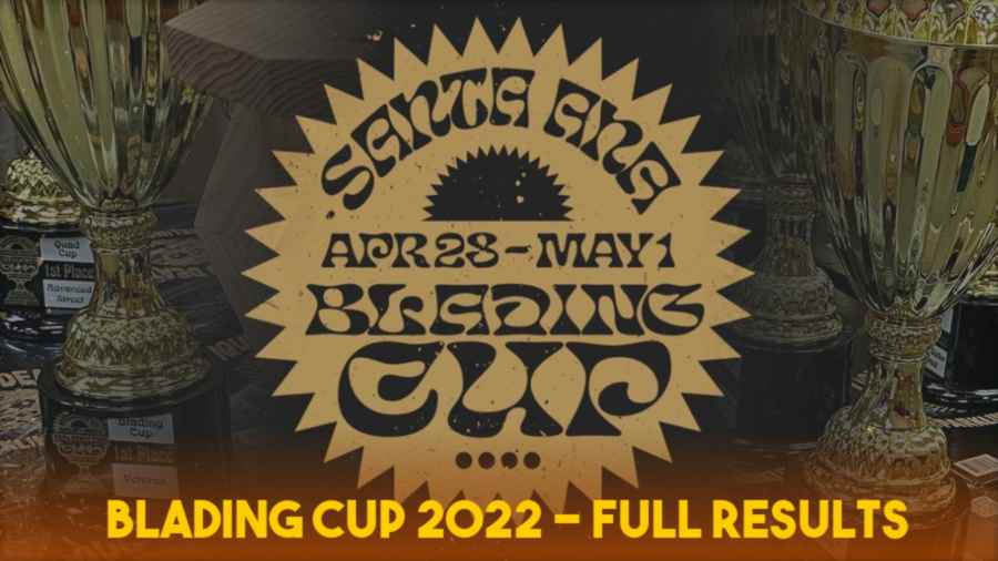 Blading Cup 2022 (April 28 - May 1) - Full Results