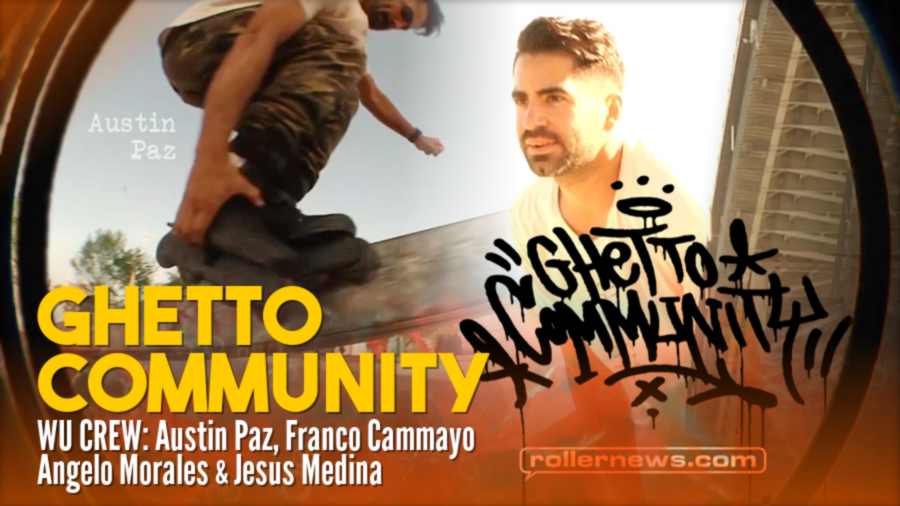 Ghetto Community - Wu Crew (2022) with Austin Paz, Franco Cammayo & Friends