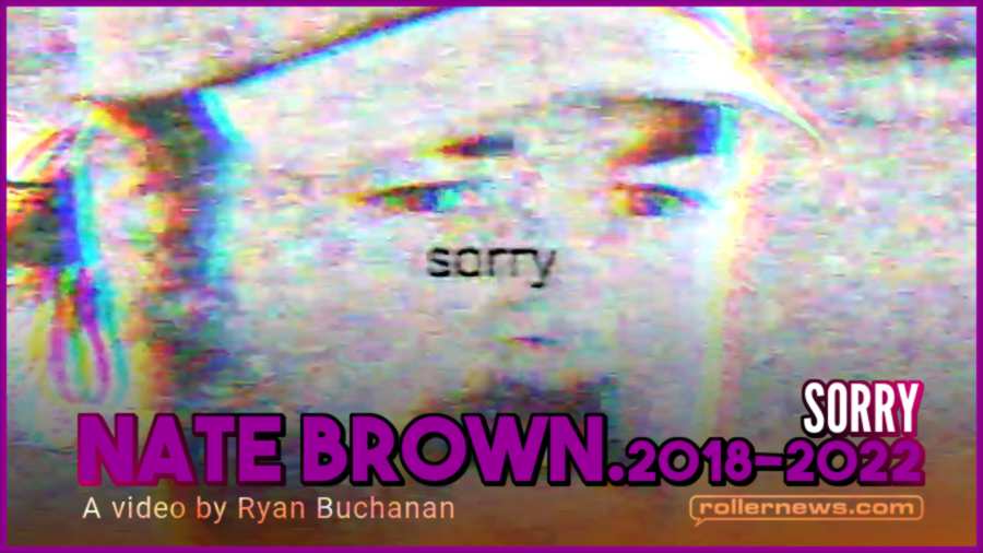 Nate Brown - Sorry (2018-2022) by Ryan Buchanan