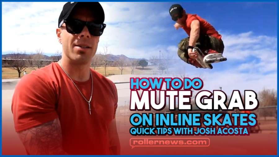 How to Do Mute Grab on Inline Skates - Quick Tips with Josh Acosta