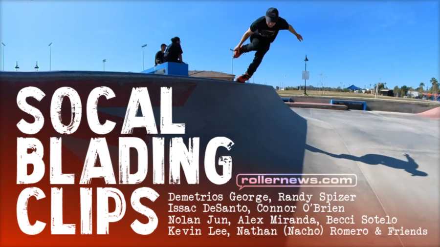 Becci Sotelo & Friends - Socal Blading Clips (2022) with Demetrios George, Randy Spizer, Connor O'Brien, Alex Miranda & Friends