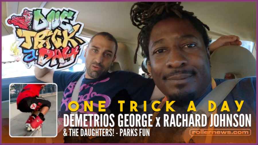 One Trick a day (May 2022) - Parks Fun with Rachard Johnson, Demetrios George and the Daughters!