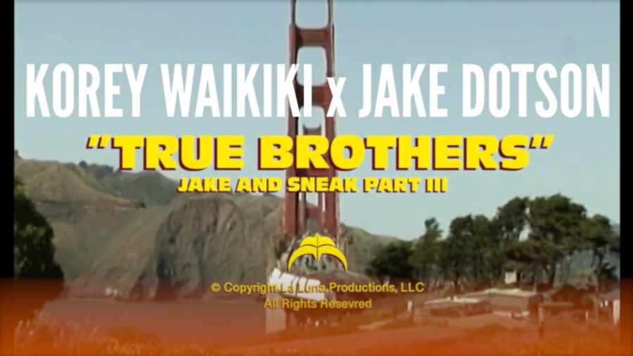 True Brothers: Jake Dotson x Korey Sneak Waikiki, Third Opus (2022) - A Razors Video by Nico Sotomayor