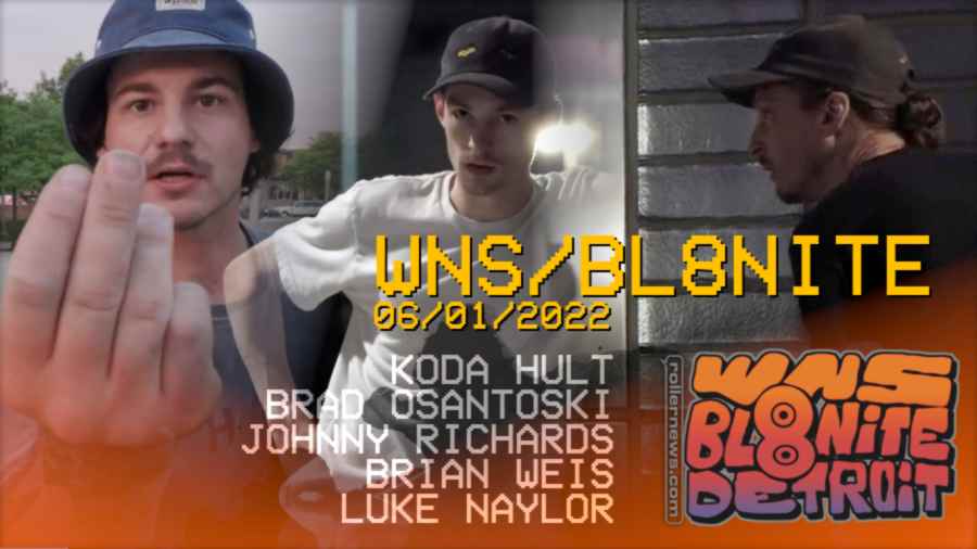 WNS/BL8NITE (June 1st, 2022) by Al Dolega, with Koda Hult, Brad Osantoski, Johnny Richards, Brian Weis and Luke Naylor