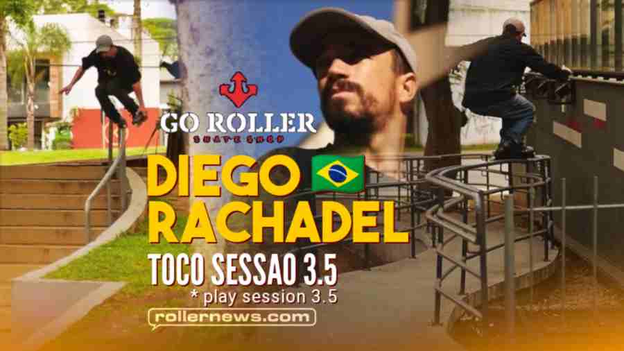 Diego Rachadel (33) - Toco SessÃ£o (Play Session) 3.5 - Go Roller Edit (Brazil, 2020 - 2022)