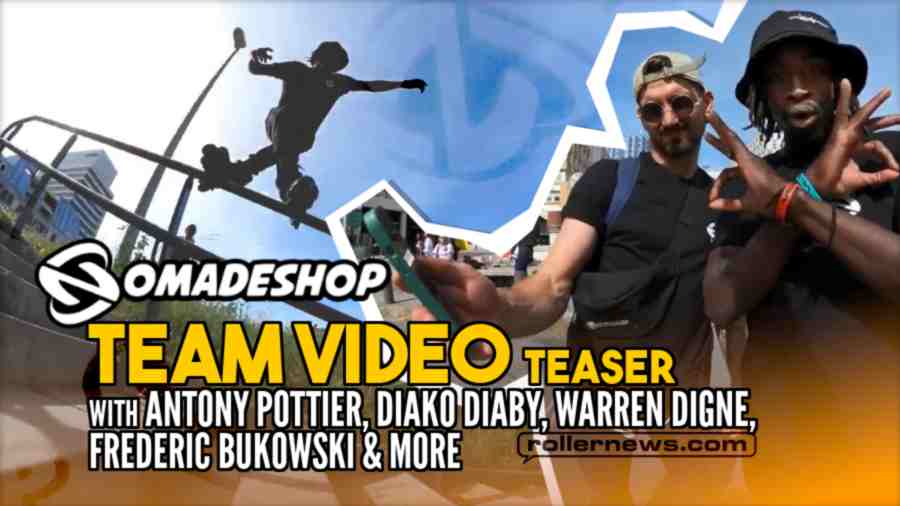 Nomadeshop Team Roller 2022 - Teaser - with Antony Pottier, Diako Diaby, Warren Digne, Frederic Bukowski & more