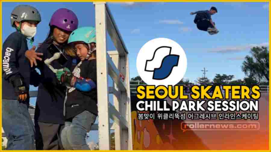 Seoul Skaters - Chill Park Session with the Crew (2022)