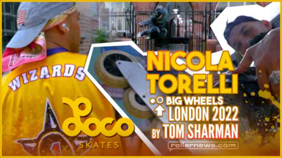 Nicola Torelli x Locoskates (London, 2022) by Tom Sharman - Big Wheels